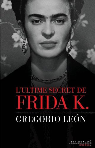 couverture de : L'ultime secret de Frida K.