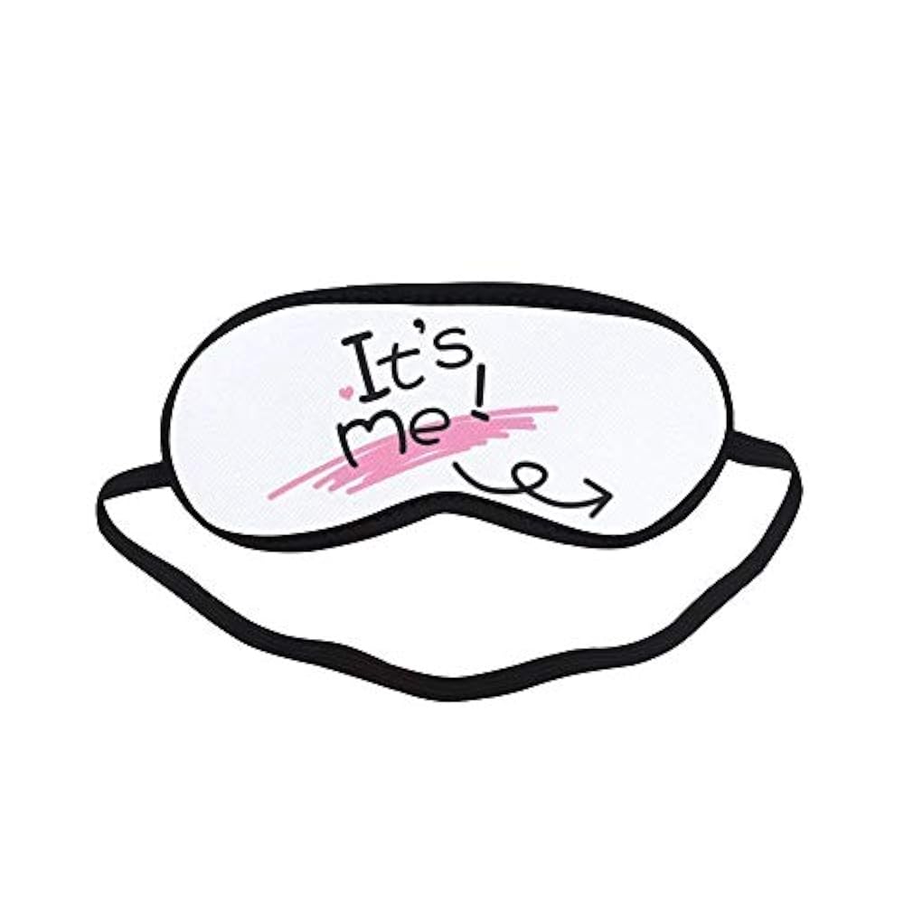 Cute Funny Sayings It's ME Unique Comfortable Sleeping Eye Mask Eye Cover Blindfold Eyeshade Best for Travel/Sleep/Camping/Meditation Nap/Shift Work