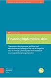 Image de Financing High Medical Risks: Discussions, Developments, Problems and Solutions on the Coverage of the Risk of Long-Term Care in Norway, Germany and t