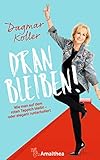Dranbleiben!: Wie man auf dem roten Teppich bleibt - oder elegant runterkollert by 