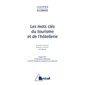 Les mots clés du tourisme et de l'hôtellerie - Allemand Livre en Ligne Les mots clés du tourisme et de l'hôtellerie - Allemand Livre en Ligne - Telecharger Ebook