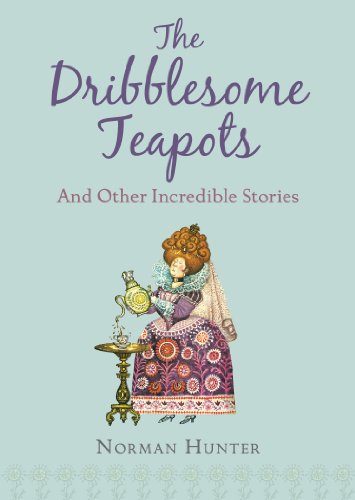 Download The Dribblesome Teapots and Other Incredible Stories Download The Dribblesome Teapots and Other Incredible Stories