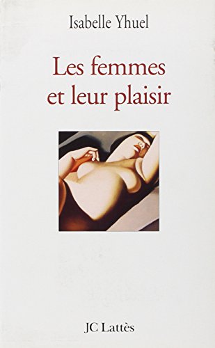 Télécharger Les femmes et leur plaisir PDF