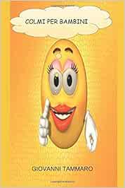 Colmi Per Bambini Colmi Che Spasso Amazon It Tammaro Giovanni Libri