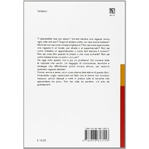 Come fare più sesso. Tecniche avanzate per conquistare una donna