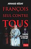 Image de François, seul contre tous. Enquête sur un pape en danger