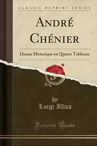 Buy Andr Ch Nier Drame Historique En Quatre Tableaux Classic Reprint 