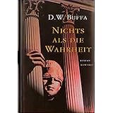 Nichts als die Wahrheit: Roman