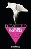 Bücher Neuerscheinungen 2022 - Devoted - Geheime Begierde: Band 1 - Roman von S. Quinn