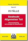 Image de Strafrecht Allgemeiner Teil: 25 Fälle. Klaurentraining im Gutachtenstil (Juristische Grundkurse, Ba
