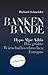 BANKENBANDE: Hypo Alpe Adria Das größte Wirtschaftsverbrechen Europas by