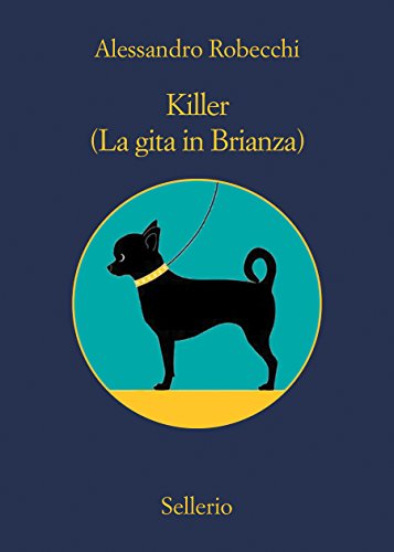 Killer. (La gita in Brianza) (Le avventure di Carlo Monterossi Vol. 7) libro
