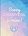 Produktbild Sorry Chanyeol is mine!: Kpop Journal,Notebook,Diary,Lined paper,composition book,Fan,Exo Merchandise,unofficial: Use for Journalling,album for photo cards,School,Art:Cool Gift: Girl,women,teens