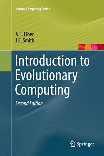 Introduction to Evolutionary Computing (Natural Computing Series)