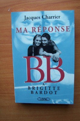 Download Ma réponse à Brigitte Bardot Download Ma réponse à Brigitte Bardot