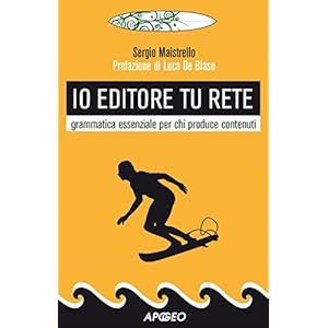 Io editore tu Rete: grammatica essenziale per chi