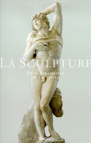 Download La sculpture : De la Renaissance au XXe siècle, du XVe au XXe siècle Download La sculpture : De la Renaissance au XXe siècle, du XVe au XXe siècle