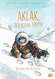 Aklak, der kleine Eskimo - Spuren im Schnee (Der kleine Eskimo - Die Reihe, Band 2) by