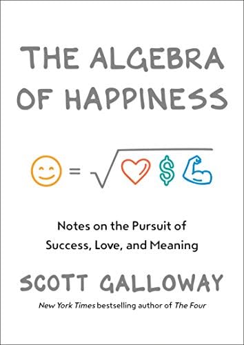 The Algebra of Happiness: Notes on the Pursuit of Success, Love, and Meaning