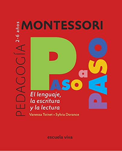 Montessori paso a paso : El lenguaje, la escritura y la lectura