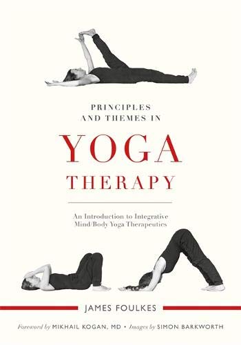 PRINCIPLES AND THEMES IN YOGA THERAPY