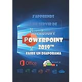 J'apprends à me servir de Powerpoint 2019: Faire un diaporama avec Powerpoint