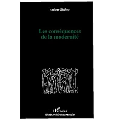 Les conséquences de la modernité Les conséquences de la modernité