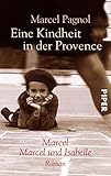 Image de Eine Kindheit in der Provence: Marcel / Marcel und Isabelle