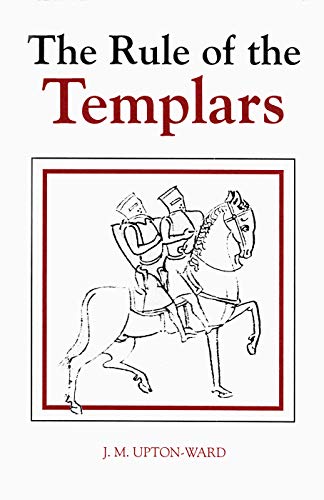 Rule of the Templars: The French Text of the Rule of the Order of Knights Templar livre