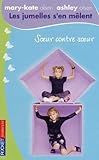 Les jumelles s'en mêlent, tome 4 : Soeur contre soeur