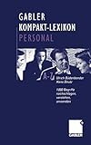 Gabler Kompakt-Lexikon Personal. 1.000 Begriffe zu Personalwirtschaft - Personalmanagement - Arbeits- und Sozialrecht by 
