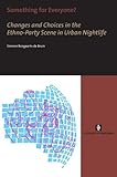 Image de Something for Everyone?: changes and Choices in the Ethno-Party Scene in Urban Nightlife
