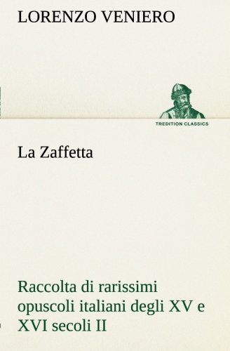 La Zaffetta Raccolta di rarissimi opuscoli italiani degli XV e XVI secoli II libro