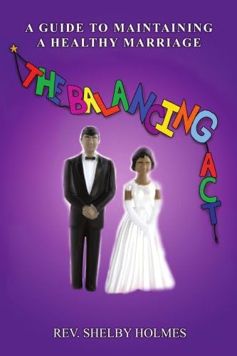 The Balancing Act: A Guide to Maintaining a Healthy Marriage