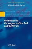 Online Worlds: Convergence of the Real and the Virtual (Human-Computer Interaction Series) (English Edition) by William Sims Bainbridge