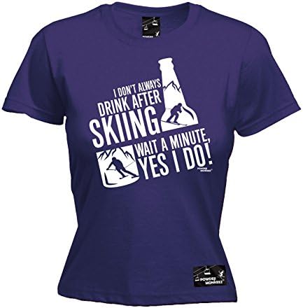 Powder Monkeez - Women's I Don't Always Drink After Skiing Yes I Do Snowboarding T Shirt Ski Tee Drinking Booze Top Wine Beer Alps Helmet Goggles Birthday Gift Christmas Present - FITTED TEE