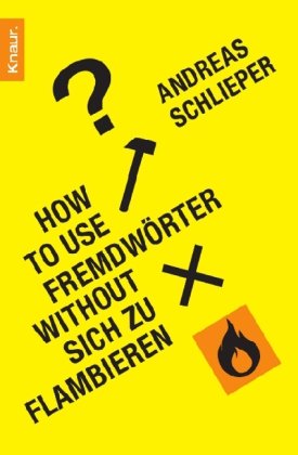 Preisvergleich Produktbild How to use Fremdwörter without sich zu flambieren