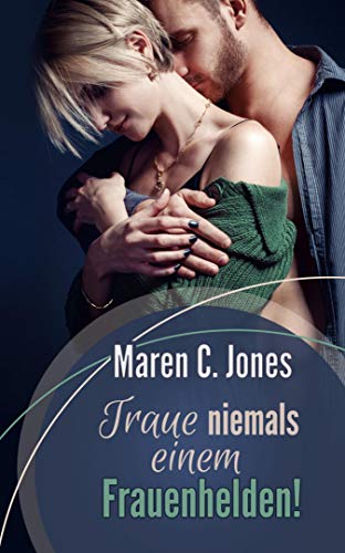 Livres Couvertures de Traue niemals einem Frauenhelden!: Humorvoller Liebesroman (German Edition)