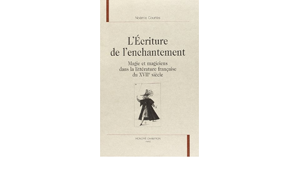 Amazon Fr L Ecriture De L Enchantement Courtes Noemie Livres
