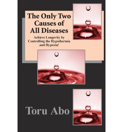 Preisvergleich Produktbild The Only Two Causes of All Diseases (Paperback) - Common