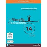 La filosofia e l'esistenza. Per le Scuole superiori. Con e-book. Con espansione online (Vol. 1)
