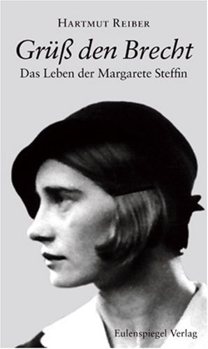 Download Grüß den Brecht: Das Leben der Margarete Steffin Download Grüß den Brecht: Das Leben der Margarete Steffin