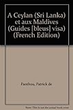 A Ceylan (Sri Lanka) et aux Maldives