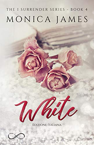 Monica James - I surrender vol. 04. White (2020)