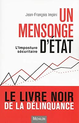Michalon Un mensonge d'état : l'imposture sécuritaire et la délinquance