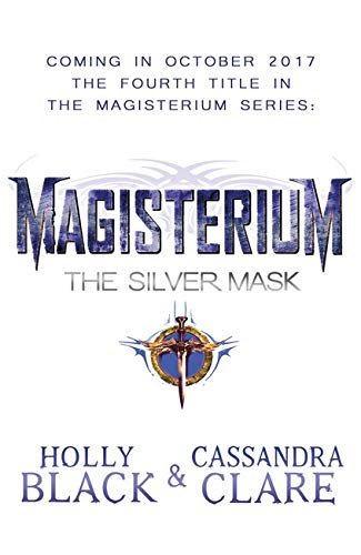 Magisterium: The Silver Mask (The Magisterium, Band 4)