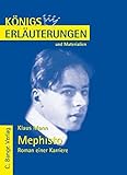 Königs Erläuterungen und Materialien, Bd.437, Mephisto - Roman einer Karriere by 