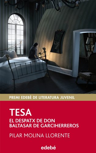 Premio EDEBÉ 2013 (XXI edición) TESA El despatx de Don Baltasar de Garciherreros: 40 (Periscopi)
