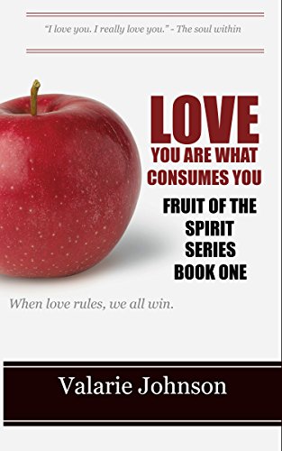 Love You Are What Consumes You Fruit Of The Spirit Book 1 - 
