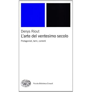 L'arte del ventesimo secolo. Protagonisti, temi, correnti